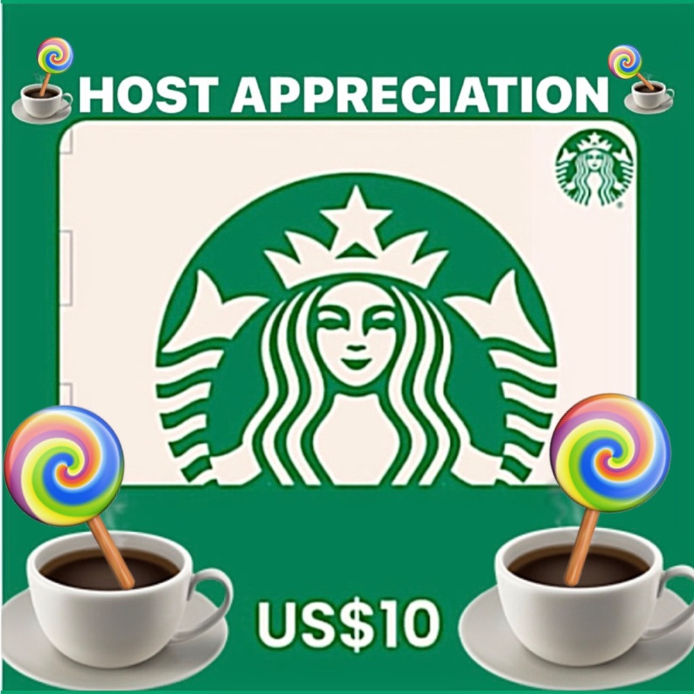 Buy your host a Starbucks coffee ☕️ Host Appreciation Support!!
